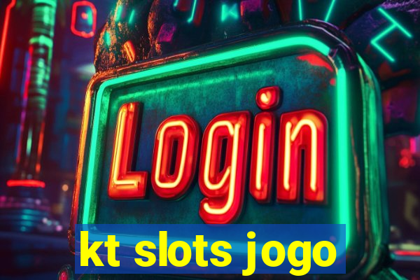 kt slots jogo